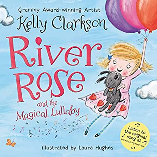 River Rose and the Magical Lullaby Hardcover by Kelly Clarkson