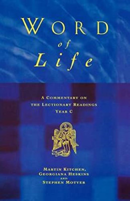 Word of Life: a Commentary on the Lectionary Readings,  -  NEW Martin Kitchen, 1