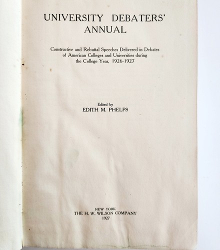 University Debaters Annual 1927 College Debate Book HC 1st Edition Phelps WHBS - Picture 3 of 6