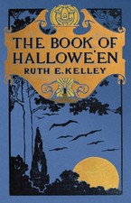 The Book Of Halloween: Origins, Folklore, And Traditions Of ...