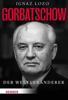 Ignaz Lozo | Gorbatschow | Taschenbuch | Deutsch (2024) | Der WeltveräNderer