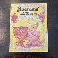 Vintage 1976 Macrame for Ages 8 and Up Book Patterns Instructions 19 pages