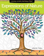 Expressions of Nature Coloring Book: Create, Color, Pattern, Play! (Design O...