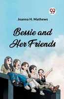 Bessie And Her Friends | Joanna H. Mathews | Taschenbuch | Englisch | 2024