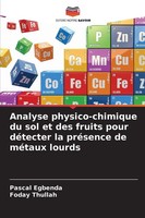Analyse Physico-Chimique Du Sol Et Des Fruits Pour DéTecter La PréSence De...