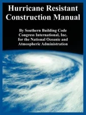 Hurricane Resistant Construction Manual, Paperback by Southern Building Code ...