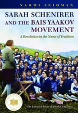 Sarah Schenirer and the Bais Yaakov Movement:... 9781906764692 by Seidman, Naomi