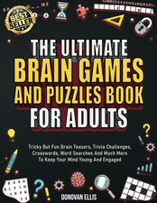 The Ultimate Brain Games and Puzzles Book for Adults: Tricky but Fun Brain Tease