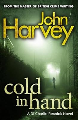 Cold In Hand: (Resnick 11), Harvey, John, Used; Very Good Book