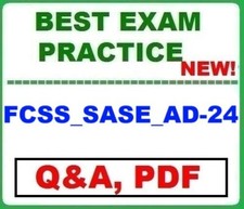 FCSS SASE AD-24 FCSS - FortiSASE 24 Administrator BEST EXAM Q A NEW -2026
