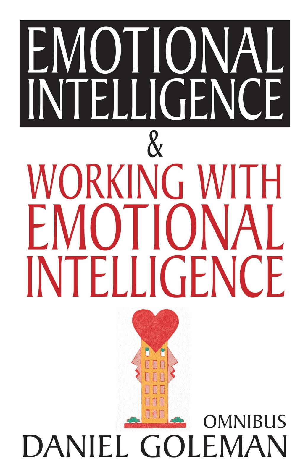 Daniel Goleman Omnibus: "Emotional Intelligence",  "Working with - Image 7