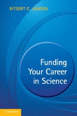 Funding Your Career in Science : From Research Idea to Personal Grant, Paperb...