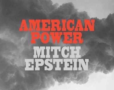 Mitch Epstein: American Power by Mitch Epstein (English) Hardcover Book