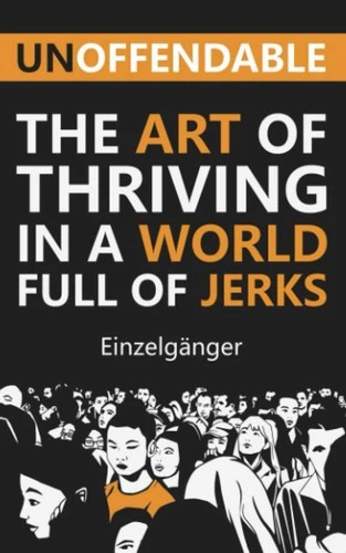 Unoffendable: The Art of Thriving in a World Full of Jerks - product listing photo