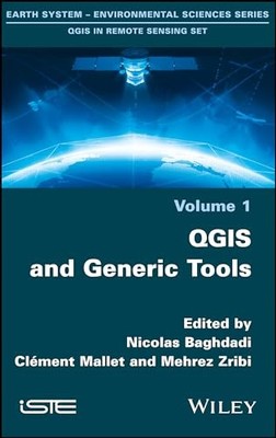 QGIS and Generic Tools by Nicolas Baghdadi 9781786301871 NEW Free UK Delivery