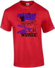 I'm A Scrubs Wearing Temperature Takin Life Savin Always Caring Nurse T-Shirt
