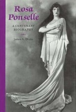 Rosa Ponselle: A Centenary Biography by James a Drake: New