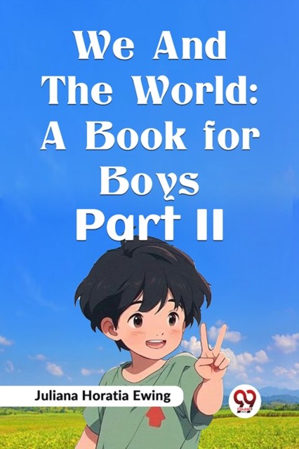 We and the World by Juliana Horatia Ewing (Paperback Book)