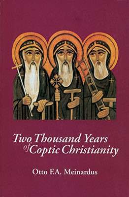 Zweitausend Jahre koptisches Christentum: Neuausgabe - Meinardus, Otto F.