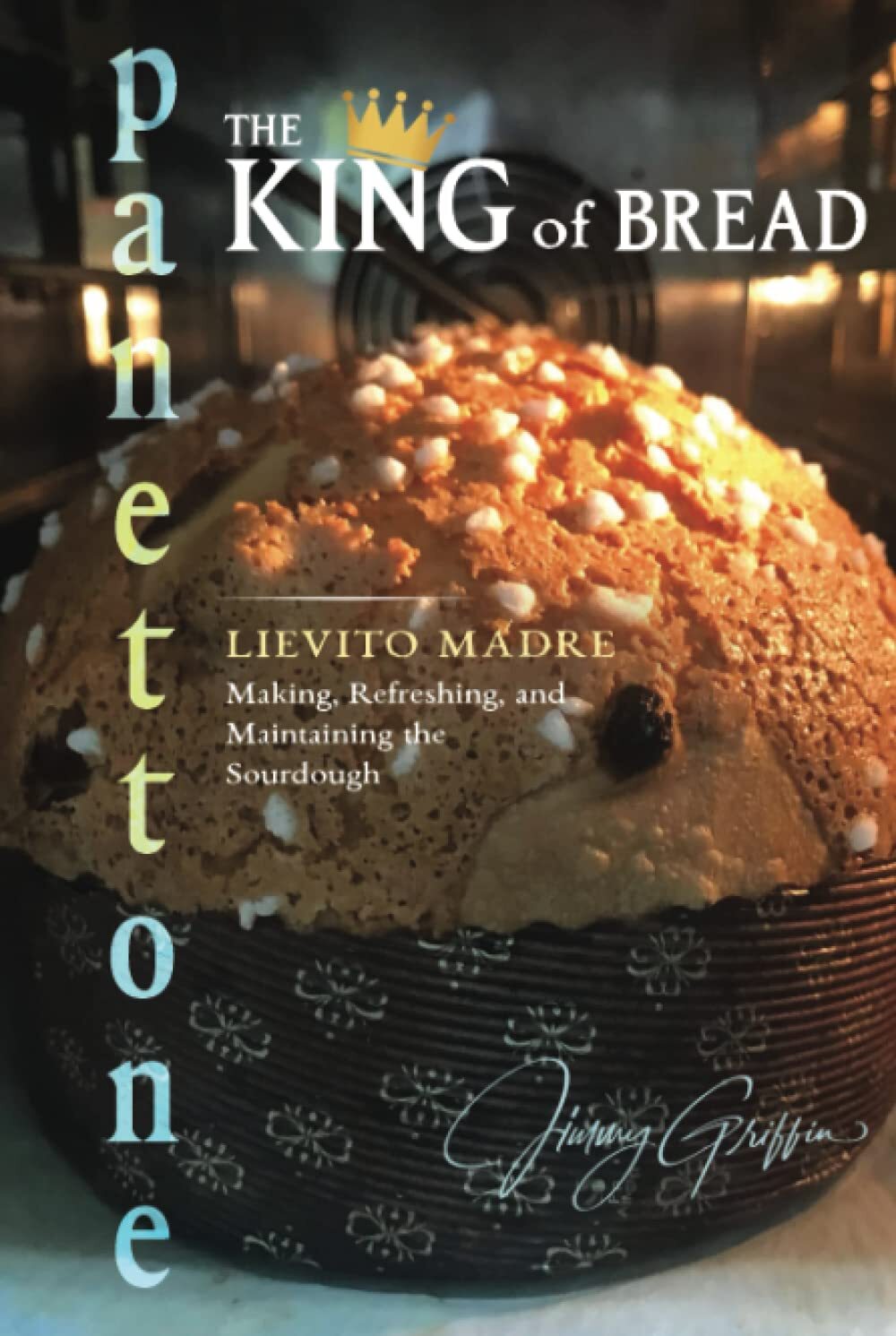 9781919639536 Panettone - The King of Bread: Lievito Madre – M...the Sourdough