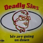 Deadly Sins - 12" - We are going on down '98