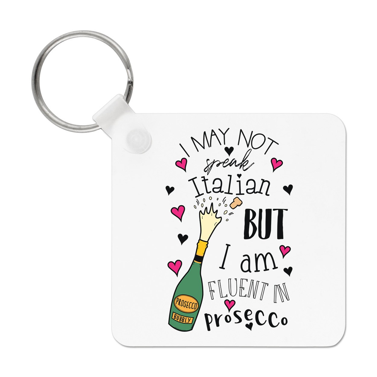 I Am Fluent In Prosecco Keyring Key Chain - Funny
