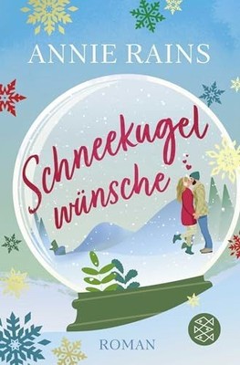 Schneekugelwünsche: Eine berührende Liebesgeschichte voll  | Rains, Annie | Buch
