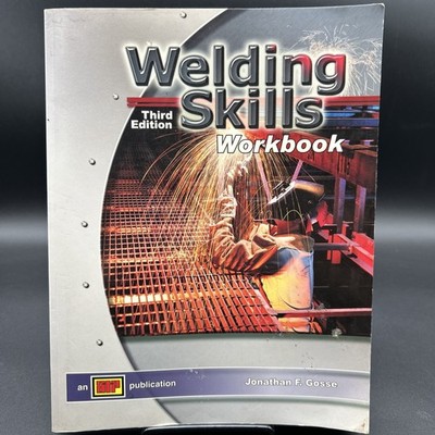 Welding Skills Workbook - Paperback, by Jonathan F. Gosse - Acceptable - READ!
