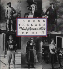 Common Threads. A parade of american clothing - Lee Hall [[1992]]