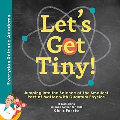 Let's Get Tiny!: Jumping into the - Hardcover, by Ferrie Chris - Very Good c