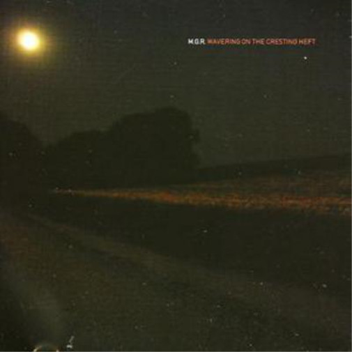 MGR Wavering на альбоме the Cresting Heft (CD) (ИМПОРТ из Великобритании)
