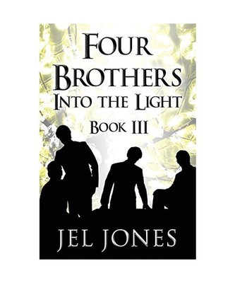 Four Brothers Into the Light: Book III, Jel Jones