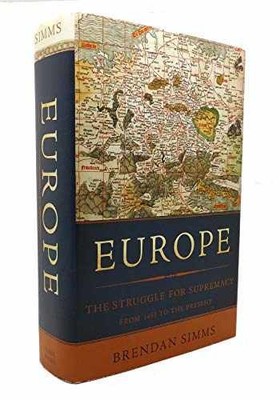 Europe: The Struggle for Supremacy, - Hardcover, by Simms Brendan - Very Good