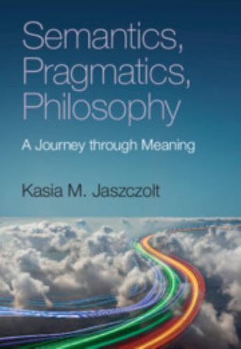 Semantics Pragmatics Philosophy Journey through Meaning 2e Kasia … 9781108499651
