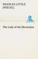 Frances Little | The Lady Of The Decoration | Taschenbuch | Englisch (2013)