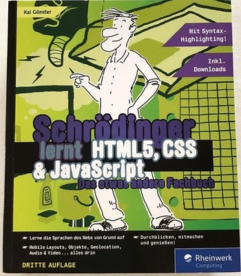 Schrödinger lernt HTML5, CSS und JavaScript : Das etwas andere Fachbuch. Drei Sp