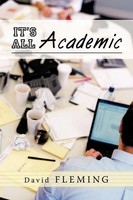 David Fleming | It's All Academic | Taschenbuch | Englisch (2010) | iUniverse
