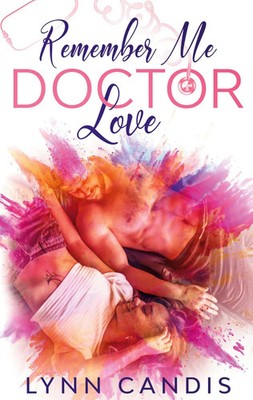 Lynn Candis | Remember me, Doctor Love | Taschenbuch | Deutsch (2020) | 572 S.