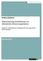 Andrea Dellitsch | Wahrnehmung Und Wirkung Von öFfentlichen ErinnerungsräUmen