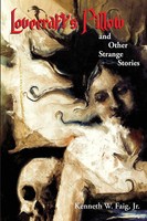 Kenneth W. Faig | Lovecraft's Pillow And Other Strange Stories | Taschenbuch