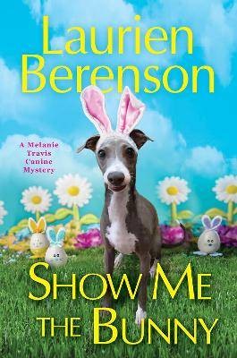 Show Me the Bunny, Laurien Berenson,  Hardback