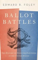 Edward Foley | Ballot Battles | Buch | Englisch (2016) | Gebunden