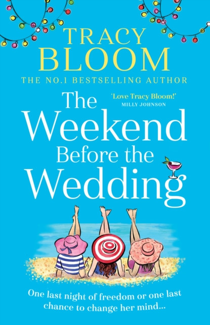 The Weekend Before the Wedding by Tracy Bloom (Paperback Book)