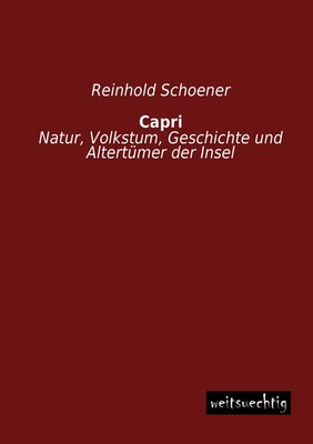 Reinhold Schoener | Capri | Taschenbuch | Deutsch (2013) | 180 S. | weitsuechtig
