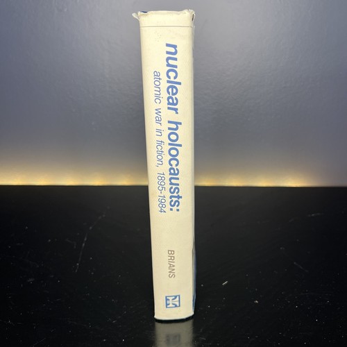 Nuclear Holocausts: Atomic War in Fiction, 1895-1984 Paul Brians SUPER RARE - Foto 2 di 12