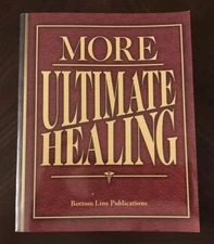 More Ultimate Healing by Bottom Line Books Editors (2007, Paperback)