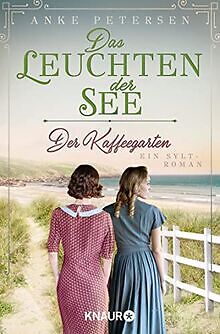 Der Kaffeegarten. Das Leuchten der See: Ein Sylt-Roman (... | Buch | Zustand gut