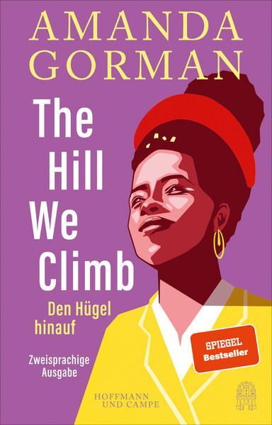 Thumbnail - The Hill We Climb - Den Hügel Hinauf: Zweisprachige Ausgabe Gümüsay,