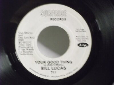 Billy Lucas,Surprise 711,''Your Good Thing''US,7'' 45,PROMO 1970 soul/R&B, Mint