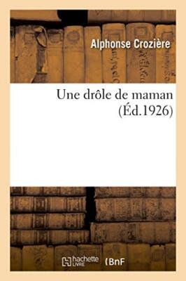 Une drole de maman                                                             